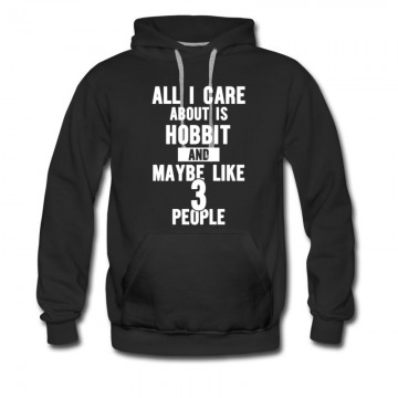 Men's All I Care About Is Hobbit Hoodie