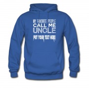 Men's Call Me Uncle Put Text Here Own Style Design Hoodie