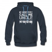 Men's Call Me Uncle Put Text Here Own Style Design Hoodie