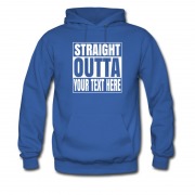 Men's Design Your Own Text Straight Outta Hoodie