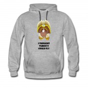 Men's Funny Turkeys I Thought Turkey Could Fly Hoodie