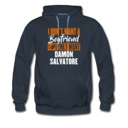 Men's I Dont Want A Boyfriend I Only Want Damon Salvatore Hoodie