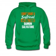 Men's I Dont Want A Boyfriend I Only Want Damon Salvatore Hoodie
