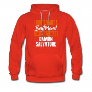 Men's I Dont Want A Boyfriend I Only Want Damon Salvatore Hoodie