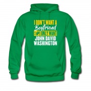 Men's I Dont Want A Boyfriend I Only Want John David Hoodie