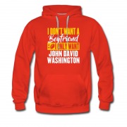 Men's I Dont Want A Boyfriend I Only Want John David Hoodie