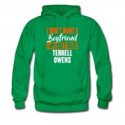 Men's I Dont Want A Boyfriend I Only Want Terrrell Owens Hoodie