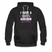 Men's I Have A Addixon Since 2010 Hoodie