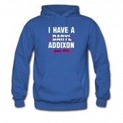Men's I Have A Addixon Since 2010 Hoodie
