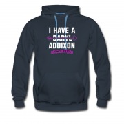 Men's I Have A Addixon Since 2010 Hoodie