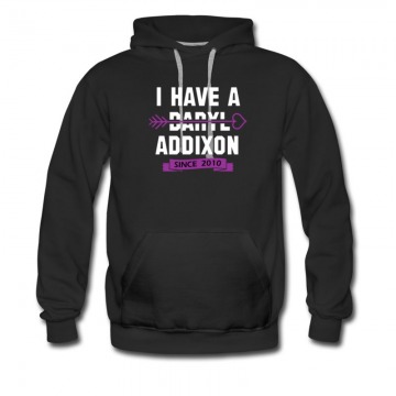 Men's I Have A Addixon Since 2010 Hoodie