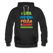 Men's I Like Pizza And Sleep Own Text Hoodie