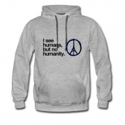 Men's I SEE HUMAN BUT NO HUMANITY Hoodie