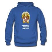 Men's I Thought Turkeys Could Fly Funny Moment Hoodie