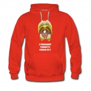 Men's I Thought Turkeys Could Fly Funny Moment Hoodie