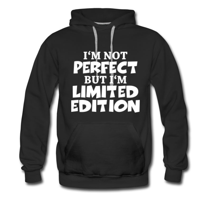 Men's I,M NOT PERFECT BUT I,M LIMITED EDITION Hoodie