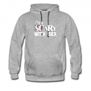 Men's Im Scary With Sex Hoodie