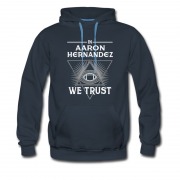 Men's In Aaron Hernandez We Trust Hoodie