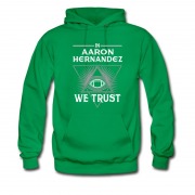 Men's In Aaron Hernandez We Trust Hoodie