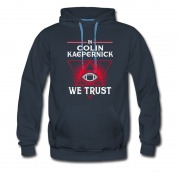 Men's In Colin Kaepernick We Trust Hoodie
