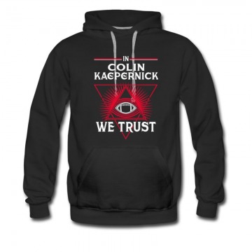 Men's In Colin Kaepernick We Trust Hoodie