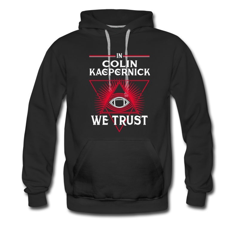 Men's In Colin Kaepernick We Trust Hoodie