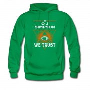 Men's In O.j Simpson We Trust Hoodie