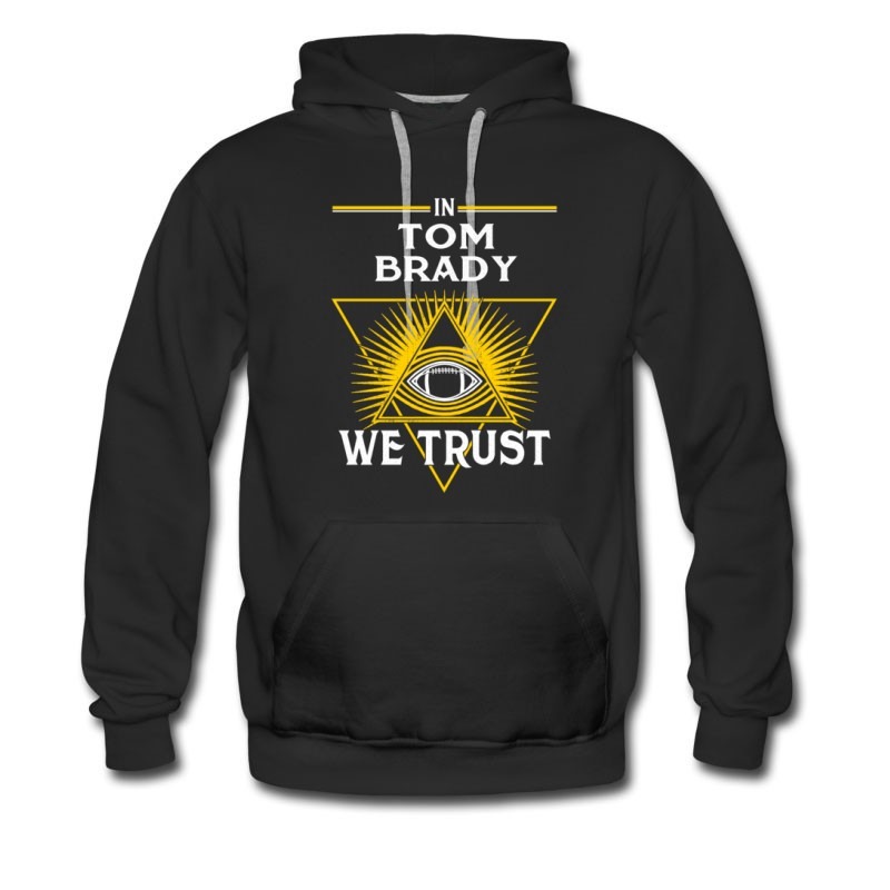 Men's In Tom Brady We Trust Hoodie