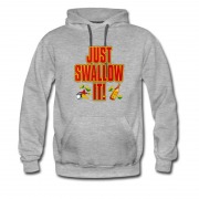 Men's Just Swalllow It! Style Hoodie