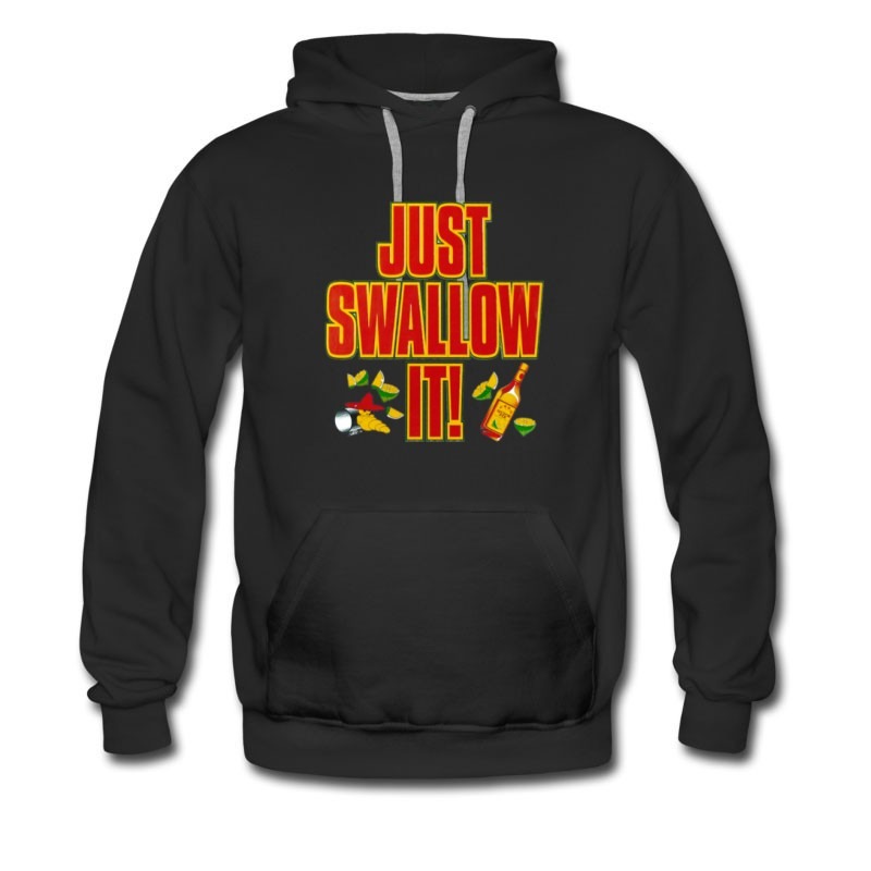 Men's Just Swalllow It! Style Hoodie