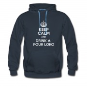 Men's Keep calm And Drink Four Loko Hoodie