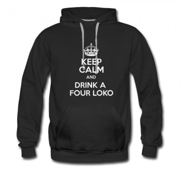 Men's Keep calm And Drink Four Loko Hoodie