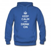 Men's Keep Calm And Drink On Hoodie