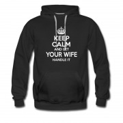 Men's Keep Calm And Let Your Wife Handle It Hoodie