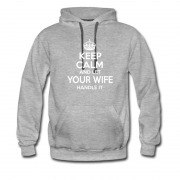 Men's Keep Calm And Let Your Wife Handle It Hoodie