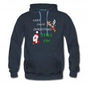 Men's Keep Calm Christmas Still On Hoodie