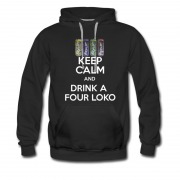 Men's KEEP CALM DRINK A FOUR LOKO Hoodie