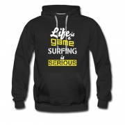 Men's Life Is A Game Surfing Is Serious Hoodie