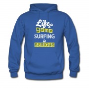 Men's Life Is A Game Surfing Is Serious Hoodie