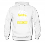 Men's Life Is A Game Surfing Is Serious Hoodie