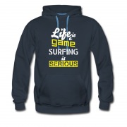 Men's Life Is A Game Surfing Is Serious Hoodie
