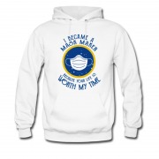 Men's Nice I Became A Mask Maker Because Your Life Is Worth My Time Hoodie