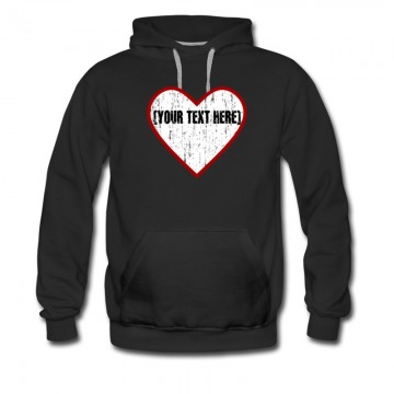 Men's Put Your Text At This Love Hoodie