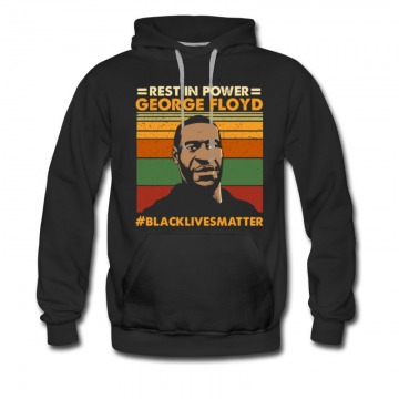 Men's Rest In Power George Floyd Black Live Matters Hoodie