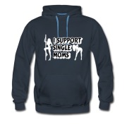 Men's SINGLE MOM . I SUPPORT Hoodie