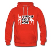 Men's SINGLE MOM . I SUPPORT Hoodie