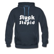 Men's STUCK ON STUPID Hoodie