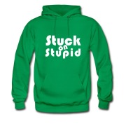 Men's STUCK ON STUPID Hoodie
