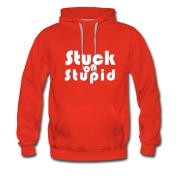 Men's STUCK ON STUPID Hoodie