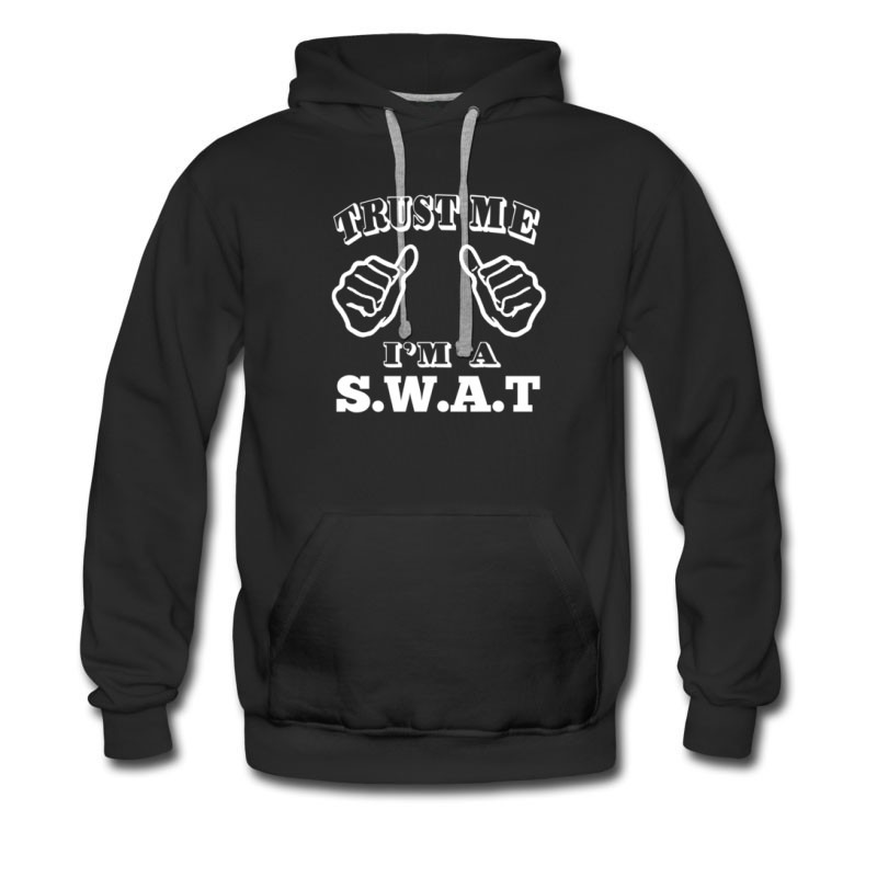Men's Trust Me Im Swat Hoodie